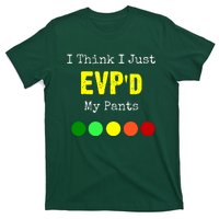 I Think I Just Evpd My Pants For A Ghost Hunter T-Shirt