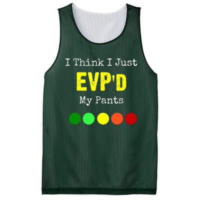 I Think I Just Evpd My Pants For A Ghost Hunter Mesh Reversible Basketball Jersey Tank