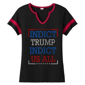 Indict Trump Indict Us All Support President Trump Ladies Halftime Notch Neck Tee