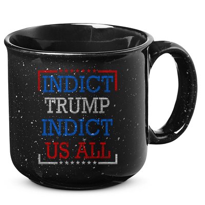 Indict Trump Indict Us All Support President Trump 15oz Campfire Ceramic Mug