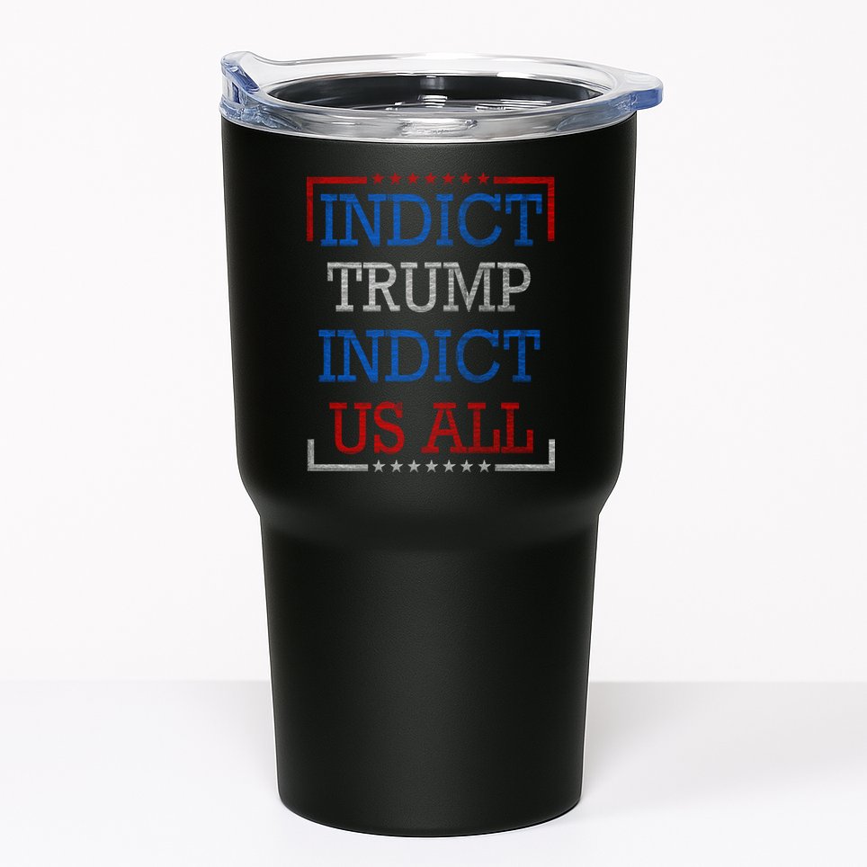 Indict Trump Indict Us All Support President Trump Tumbler