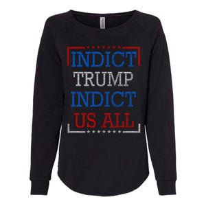 Indict Trump Indict Us All Support President Trump Womens California Wash Sweatshirt