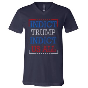 Indict Trump Indict Us All Support President Trump V-Neck T-Shirt