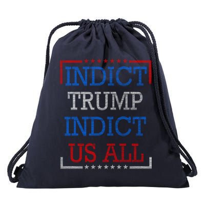 Indict Trump Indict Us All Support President Trump Drawstring Bag