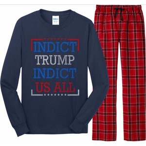 Indict Trump Indict Us All Support President Trump Long Sleeve Pajama Set