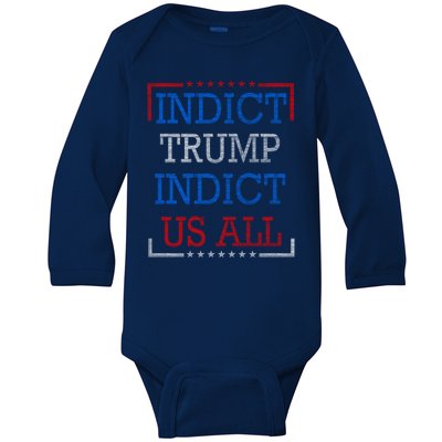 Indict Trump Indict Us All Support President Trump Baby Long Sleeve Bodysuit