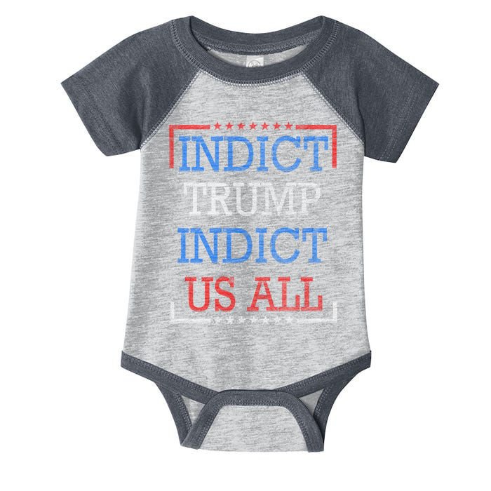 Indict Trump Indict Us All Support President Trump Infant Baby Jersey Bodysuit