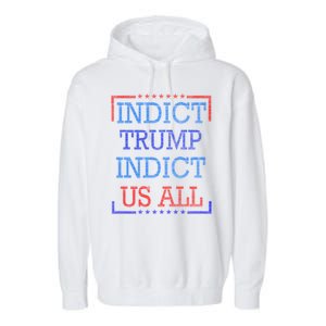 Indict Trump Indict Us All Support President Trump Garment-Dyed Fleece Hoodie