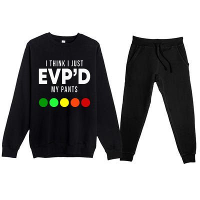 I Think I Just EvpD My Pants Funny Evp Ghost Hunting Hunter Premium Crewneck Sweatsuit Set