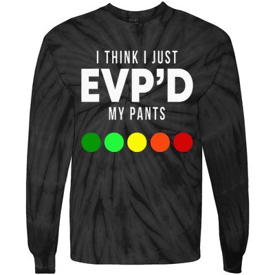 I Think I Just EvpD My Pants Funny Evp Ghost Hunting Hunter Tie-Dye Long Sleeve Shirt