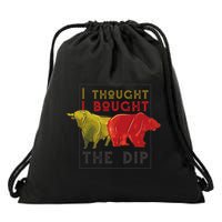 I Thought I Bought The Dip Bitcoin Drawstring Bag