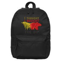 I Thought I Bought The Dip Bitcoin 16 in Basic Backpack