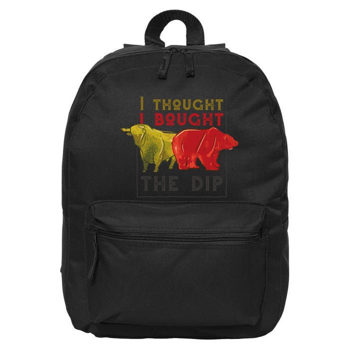 I Thought I Bought The Dip Bitcoin 16 in Basic Backpack