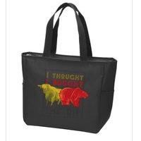 I Thought I Bought The Dip Bitcoin Zip Tote Bag