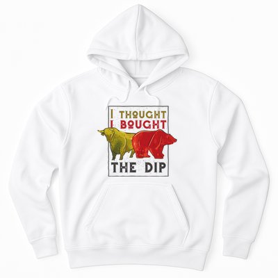 I Thought I Bought The Dip Bitcoin Hoodie