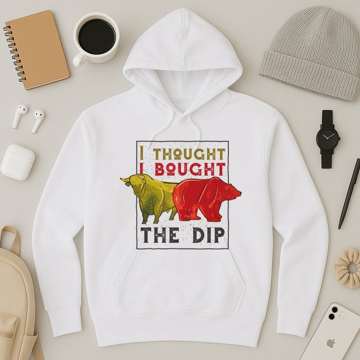 I Thought I Bought The Dip Bitcoin Hoodie