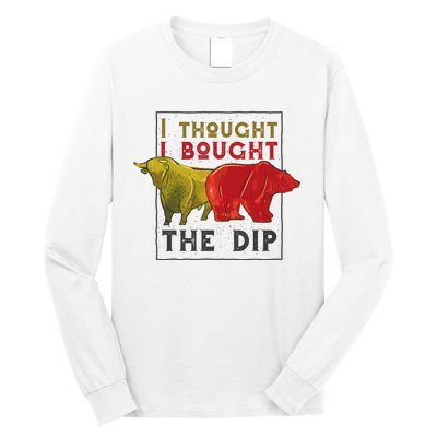 I Thought I Bought The Dip Bitcoin Long Sleeve Shirt