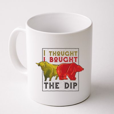 I Thought I Bought The Dip Bitcoin Mug
