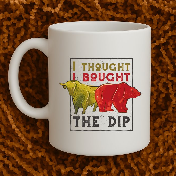 I Thought I Bought The Dip Bitcoin Mug