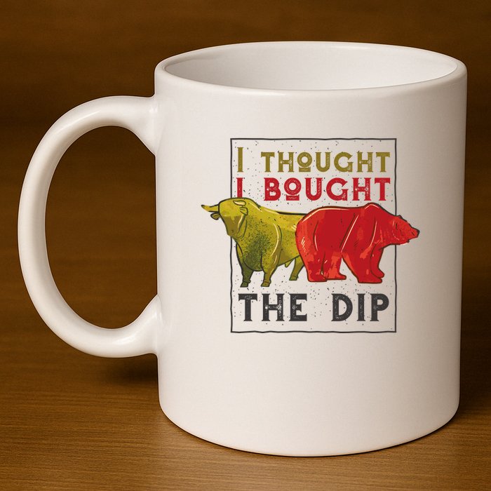 I Thought I Bought The Dip Bitcoin 11oz C Handle Ceramic Mug