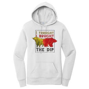 I Thought I Bought The Dip Bitcoin Women's Pullover Hoodie