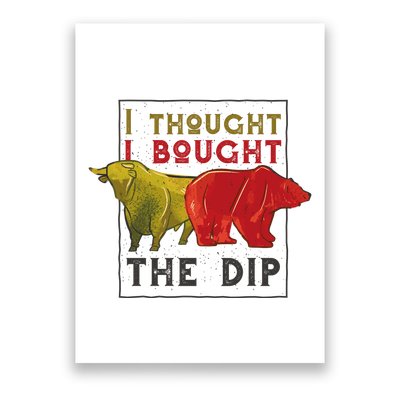 I Thought I Bought The Dip Bitcoin Poster