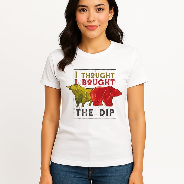 I Thought I Bought The Dip Bitcoin Womens T-Shirt