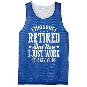 I Thought I Retired But Now I Just Work For My Wife Funny Gift Mesh Reversible Basketball Jersey Tank