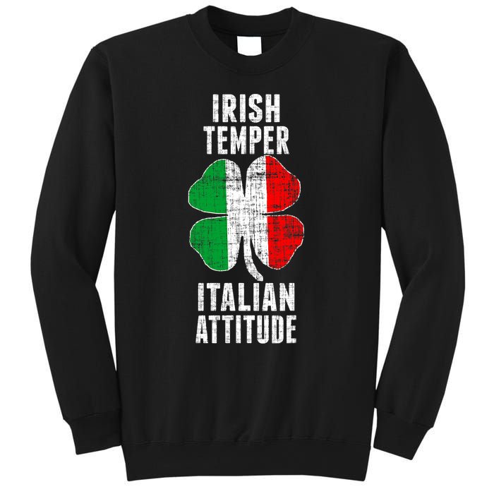 Irish Temper Italian Attitude St. Patricks Shamrock Sweatshirt