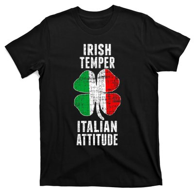 Irish Temper Italian Attitude St. Patricks Shamrock T-Shirt