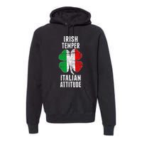 Irish Temper Italian Attitude St. Patricks Shamrock Premium Hoodie