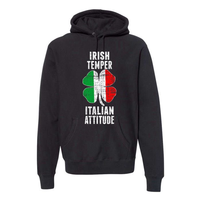 Irish Temper Italian Attitude St. Patricks Shamrock Premium Hoodie