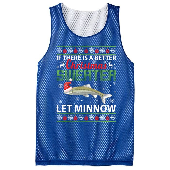 If There Is A Better Ugly Christmas Let Minnow Gift Mesh Reversible Basketball Jersey Tank