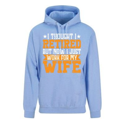 I Thought I Retired But Now I Just Work For My Wife Giftgift Meaningful Gift Unisex Surf Hoodie