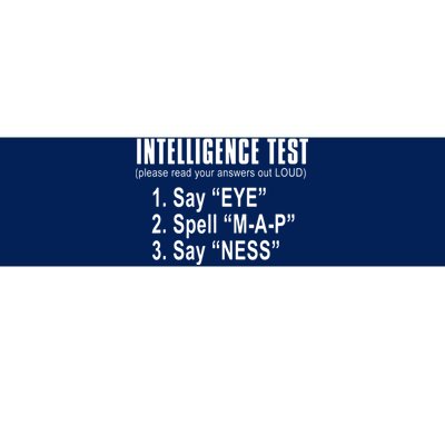 Intelligence Test Bumper Sticker