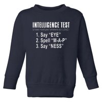 Intelligence Test Toddler Sweatshirt