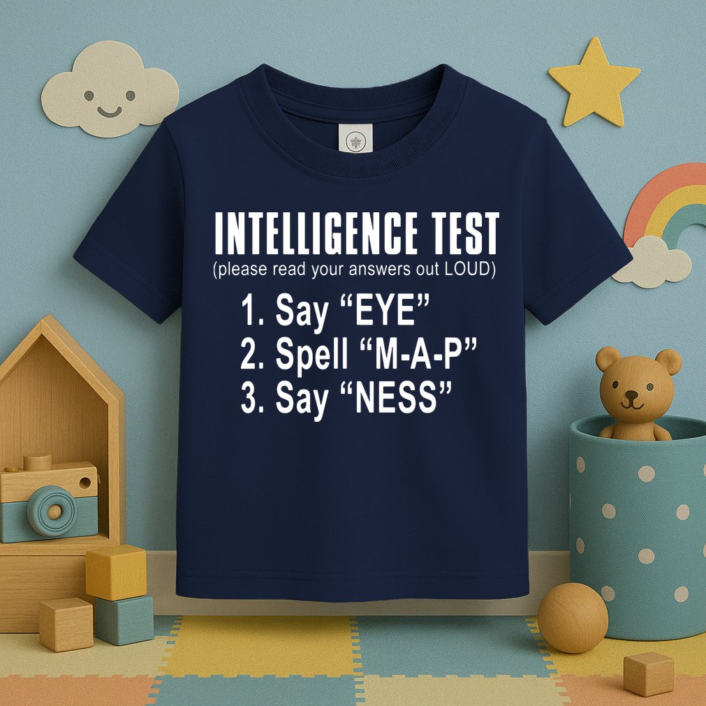 Intelligence Test Toddler T-Shirt