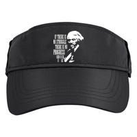 If There Is No Struggle There Is No Progress Adult Drive Performance Visor