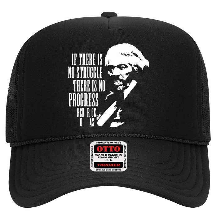 If There Is No Struggle There Is No Progress Trucker Hat