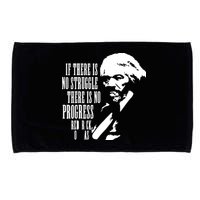 If There Is No Struggle There Is No Progress Microfiber Hand Towel