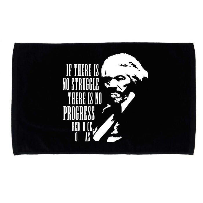 If There Is No Struggle There Is No Progress Microfiber Hand Towel