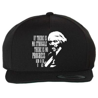 If There Is No Struggle There Is No Progress Wool Snapback Cap