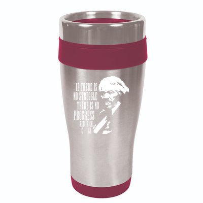 If There Is No Struggle There Is No Progress 16oz Travel Tumbler