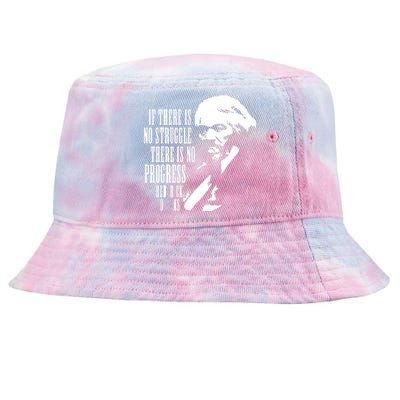 If There Is No Struggle There Is No Progress Tie-Dyed Bucket Hat