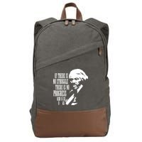 If There Is No Struggle There Is No Progress Cotton Canvas Backpack