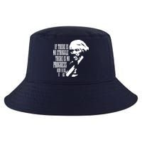 If There Is No Struggle There Is No Progress Cool Comfort Performance Bucket Hat