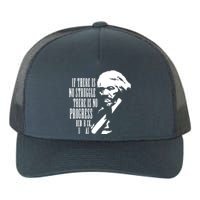 If There Is No Struggle There Is No Progress Yupoong Adult 5-Panel Trucker Hat