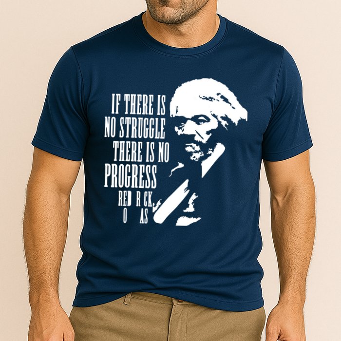 If There Is No Struggle There Is No Progress Performance Shirt