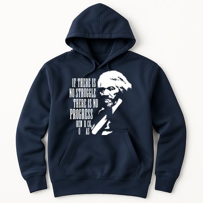 If There Is No Struggle There Is No Progress Hoodie