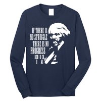 If There Is No Struggle There Is No Progress Long Sleeve Shirt